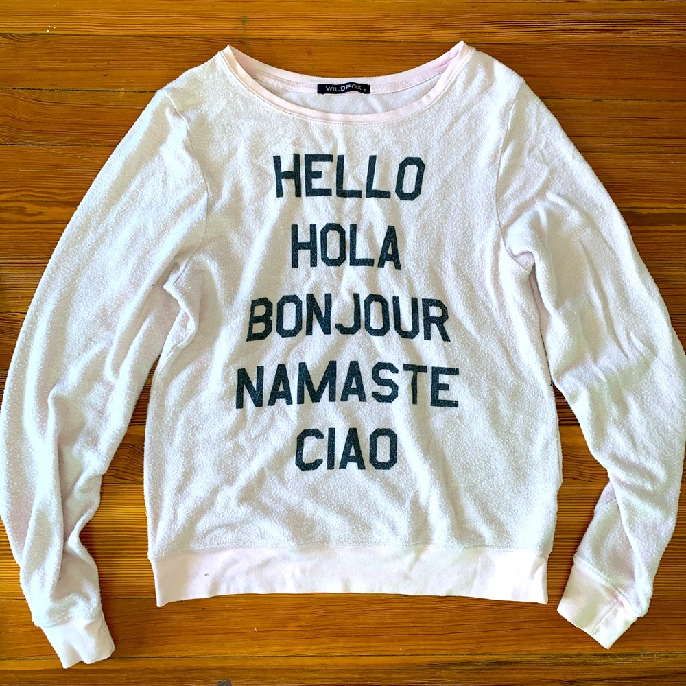 WILDFOX SWEATSHIRT HELLO HOLA BONJOUR NAMASTE CIAO